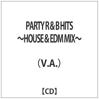 パーティー・R＆B・ヒッツ・ハウス＆EDM・ミックス/ＣＤ/CCSR-4687